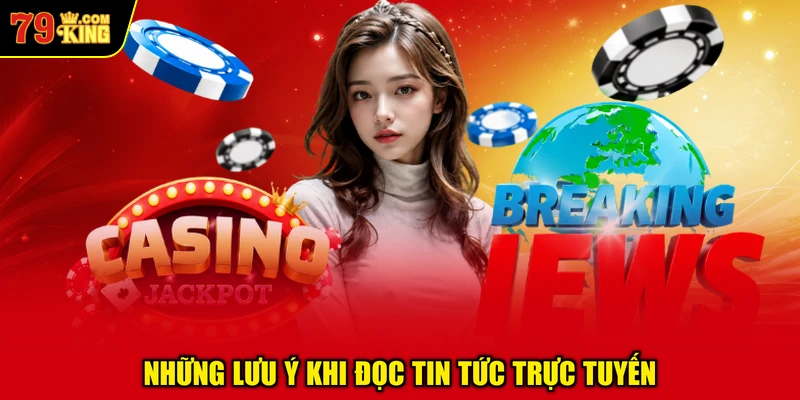 Những Lưu Ý Khi Đọc Tin Tức Trực Tuyến